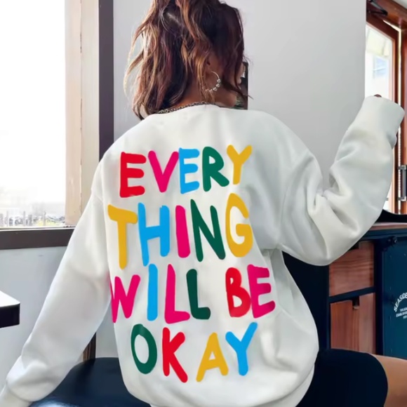 ⭐️ Be Okay ⭐️ White Sweatshirt - Picture 3 of 3